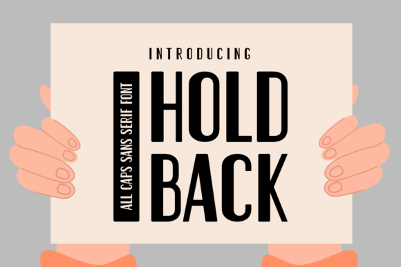 Hold Back: A Bold Sans Serif for Editorial Design