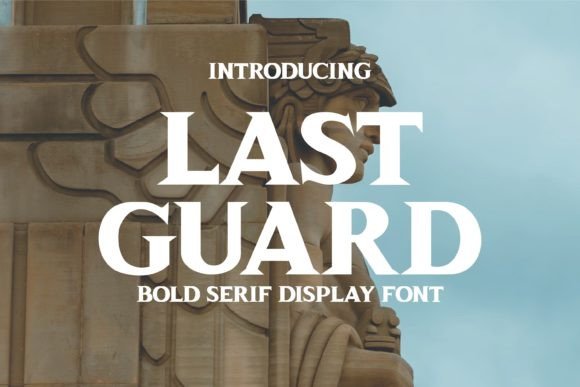 Last Guard: A Font That Commands Attention