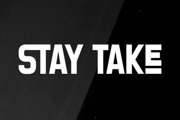 Stay Take: A Bold Font for Impactful Campaigns